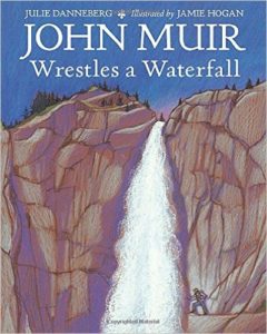 John Muir Wrestles a Waterfall