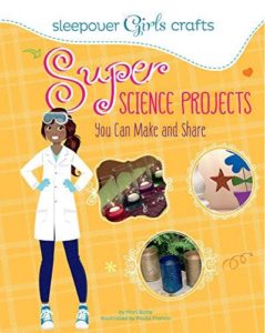 Super Science Projects You Can Make and Share