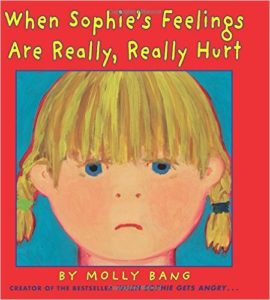 When Sophie's Feelings Are Really Really Hurt